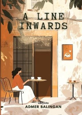 A Line Inwards - Admer Balingan - cover