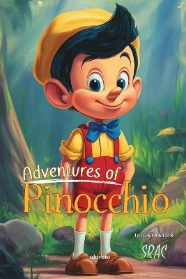 Adventures of Pinocchio Children's Classics - Carlo Collodi - cover