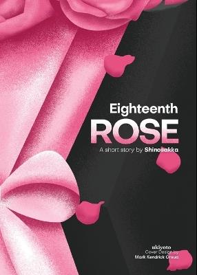 Eighteenth Rose (Edition1) - Shinosakka - cover