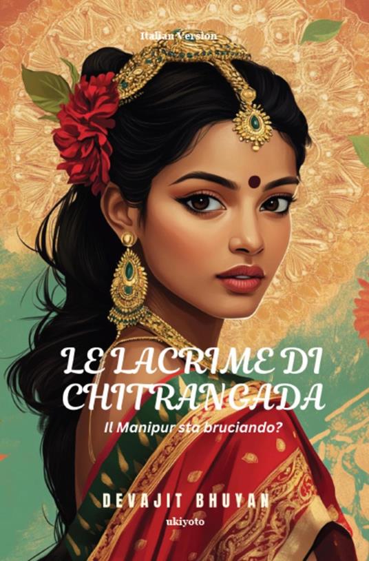 Le lacrime di Chitrangada | Il Manipur sta bruciando? - DEVAJIT BHUYAN - ebook