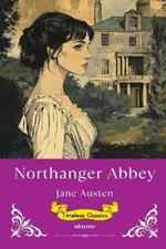 Northanger Abbey Timeless Classics