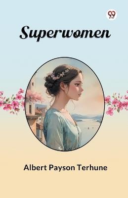 Superwomen - Albert Payson Terhune - cover