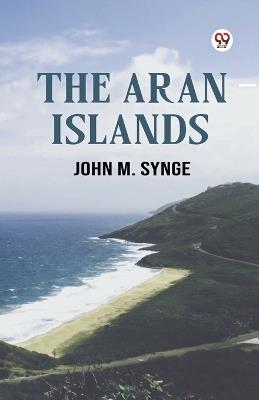 The Aran Islands - John M Synge - cover