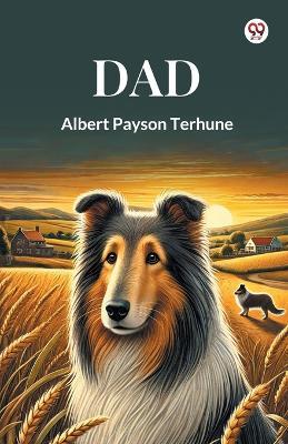 Dad - Albert Payson Terhune - cover
