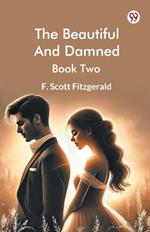 The Beautiful And Damned Book Two