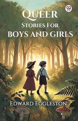 Queer Stories For Boys And Girls - Edward Eggleston - cover