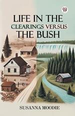 Life In The Clearings Versus The Bush