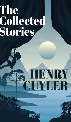 Collected Short Stories (Edition42nd) - Henry Cuyler - cover