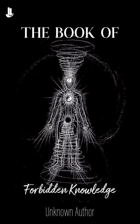 The Book of Forbidden Knowledge - Unknown Author - ebook