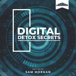 Digital Detox Secrets