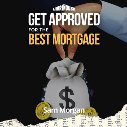 Get Approved for the Best Mortgage