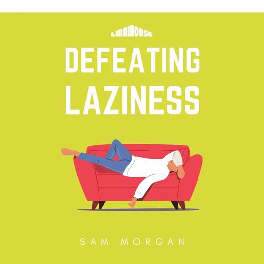Defeating Laziness