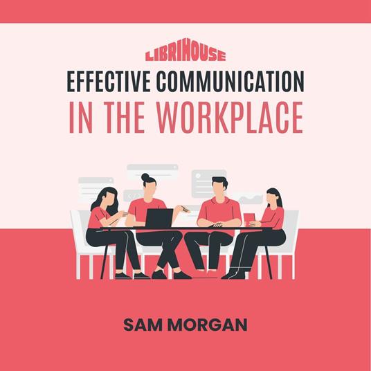 Effective Communication in the Workplace