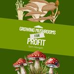 Growing Mushrooms for Profit