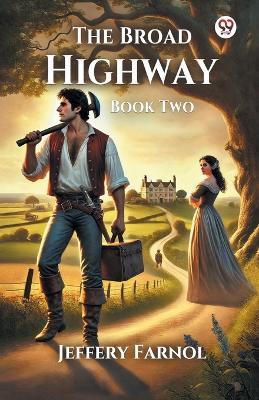 The Broad Highway Book Two THE WOMAN - Jeffery Farnol - cover