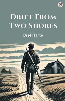 Drift From Two Shores - Bret Harte - cover