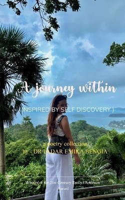 THE JOURNEY WITHIN -inspired by self discovery  (Edition1st) - Tadar Emika Bengia - cover