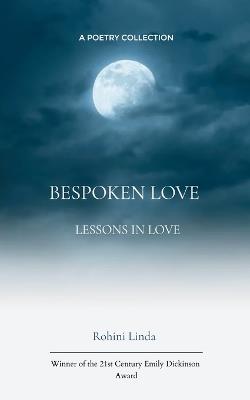 Bespoken Love  (Edition1st) - Rohini Linda - cover