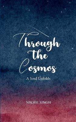 Through the Cosmos - Nikhil Singh - cover