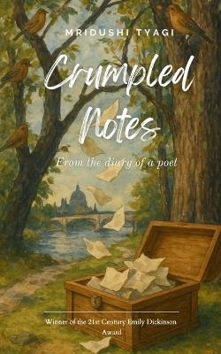 Crumpled Notes  (Edition1st) - Mridushi Tyagi - cover