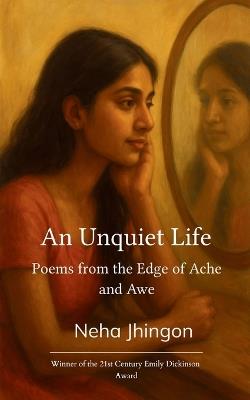 An Unquiet Life - Neha Jhingon - cover