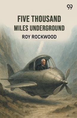 Five Thousand Miles Underground - Roy Rockwood - cover