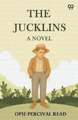 The Jucklins A Novel - Opie Percival Read - cover
