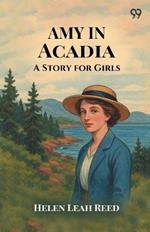 Amy In Acadia A Story for Girls