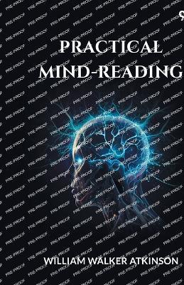 Practical Mind-Reading - William Walker Atkinson - cover