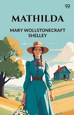 Mathilda - Mary Wollstonecraft Shelley - cover