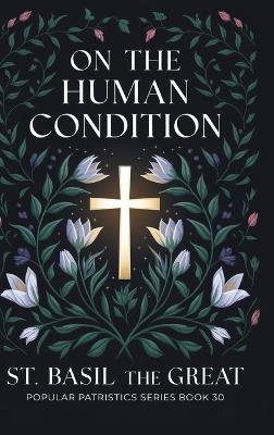 On The Human Condition: St Basil the Great - St Basil the Great - cover