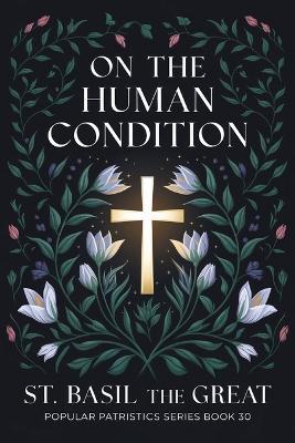 On The Human Condition: St Basil the Great - St Basil the Great - cover