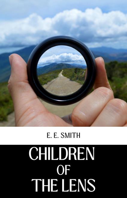 CHILDREN OF THE LENS
