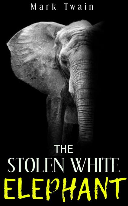 THE STOLEN WHITE ELEPHANT
