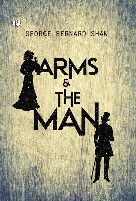 Arms and the Man - George Bernard Shaw - cover