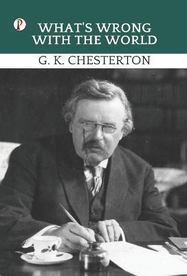 What's Wrong with the World - G K Chesterton - cover