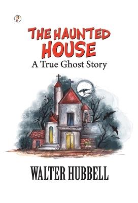 The Haunted House - Walter Hubbell - cover