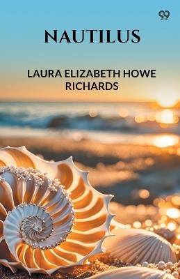 Nautilus - Laura Elizabeth Howe Richards - cover