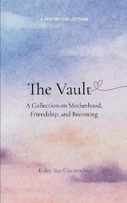 The Vault (Edition1st) - Kaley Sue Covarrubias - cover