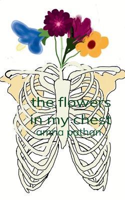 The Flowers In My Chest (Edition1st) - Amna Pathan - cover