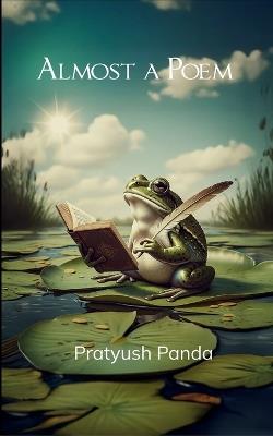 Almost a Poem (Edition1st) - Pratyush Panda - cover