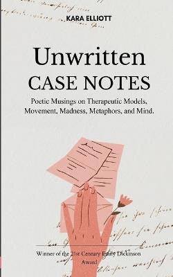 Unwritten Case Notes - Kara Elliott - cover
