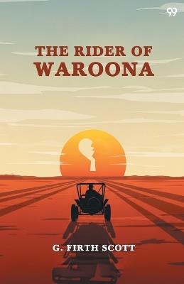 The Rider Of Waroona (Edition1) - G Firth Scott - cover