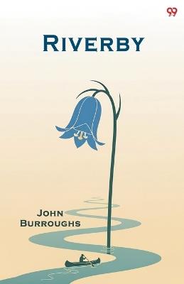 Riverby (Edition1) - John Burroughs - cover