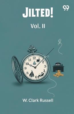 Jilted! Vol. II - W Clark Russell - cover