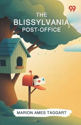 The Blissylvania Post-Office (Edition1) - Marion Ames Taggart - cover