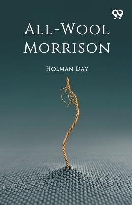 All-Wool Morrison - Holman Day - cover
