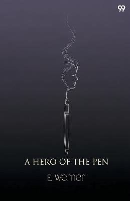 A Hero Of The Pen (Edition1) - E Werner - cover
