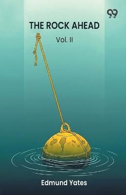 The Rock AheadVol. II (Edition1) - Edmund Yates - cover