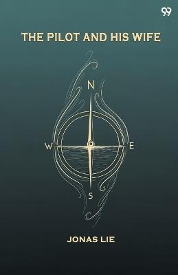 The Pilot And His Wife (Edition1) - Jonas Lie - cover